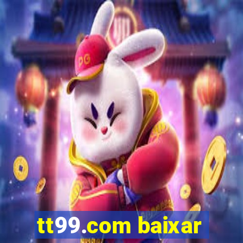 tt99.com baixar